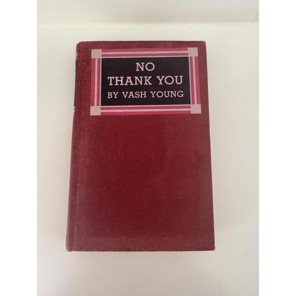 No Thank You | True 1st Edition 1934 | Vash Young Rare VTG Antique Alcohol Book